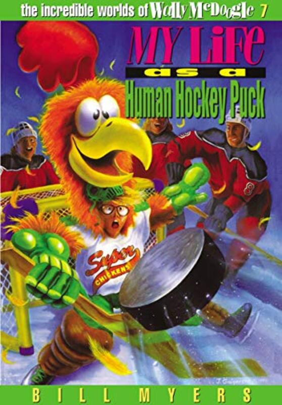 Book cover for "My Life as a Human Hockey Puck" by Bill Myers