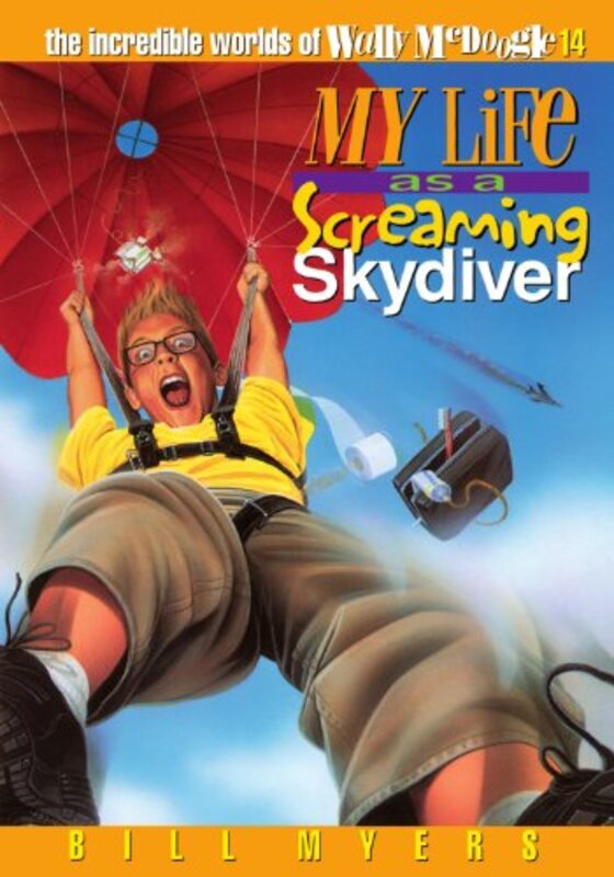 Book cover for "My Life as a Screaming Skydiver" by Bill Myers