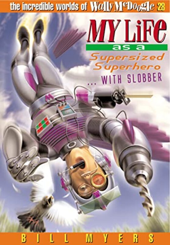 Book cover for "My Life as a Supersized Superhero... with Slobber" by Bill Myers