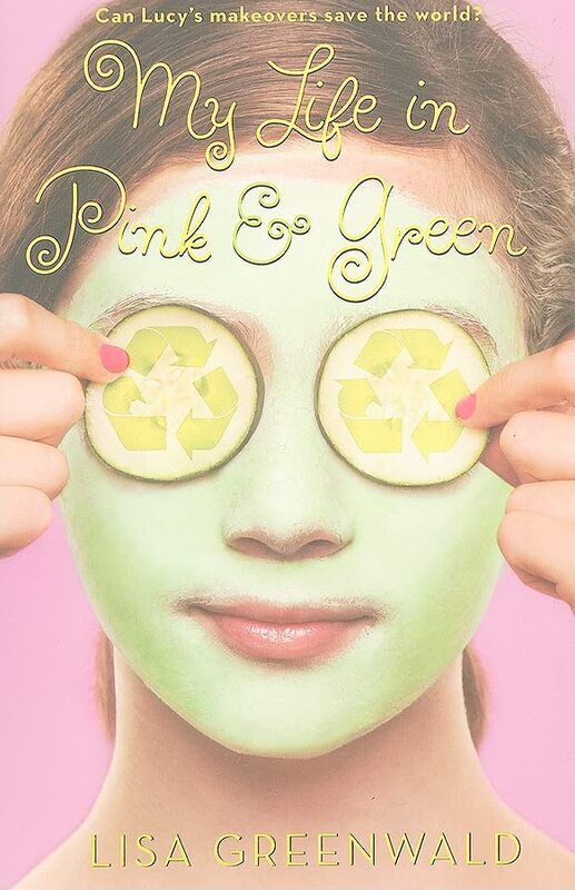 Book cover for "My Life in Pink and Green" by Lisa Greenwald