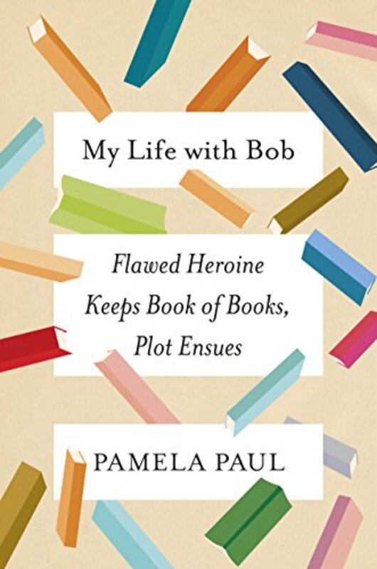 Book cover for "My Life with Bob" by Pamela Paul