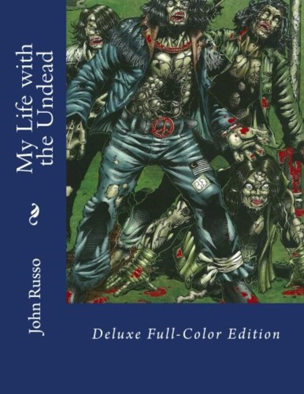 Book cover for "My Life with the Undead" by John A Russo