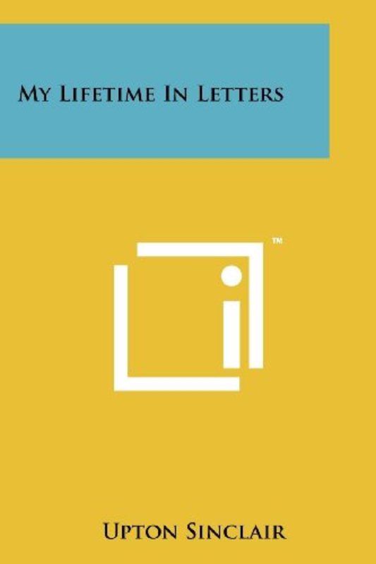 Book cover for "My Lifetime in Letters" by Upton Sinclair