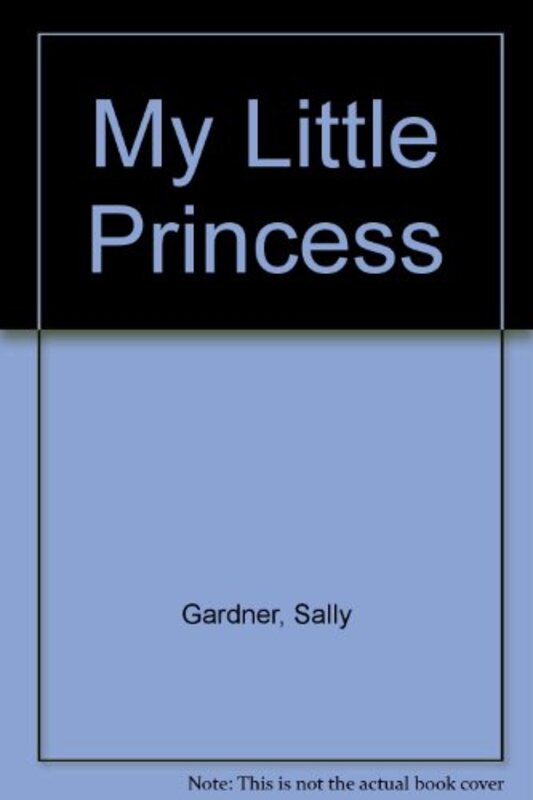 Book cover for "My Little Princess" by Sally Gardner
