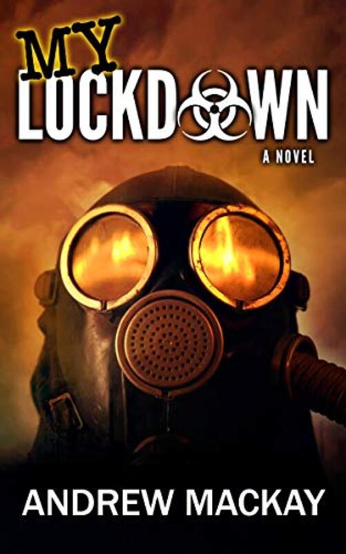 Book cover for "My Lockdown" by Andrew Mackay