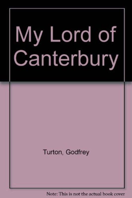 Book cover for "My Lord of Canterbury" by Godfrey Turton