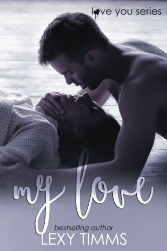 Book cover for "My Love" by Lexy Timms
