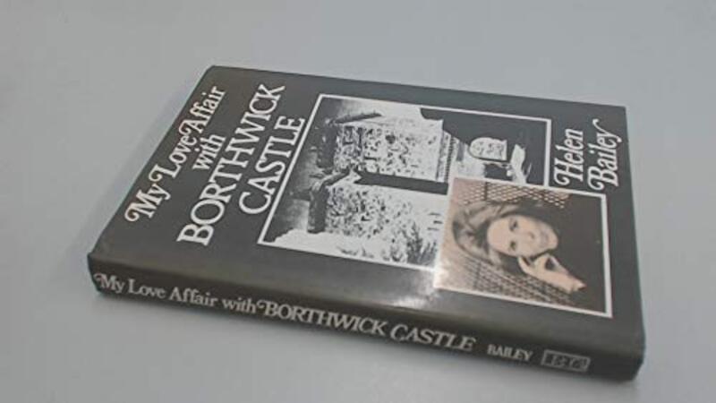 Book cover for "My Love Affair with Borthwick Castle" by Helen Bailey