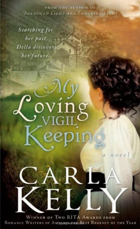 Book cover for "My Loving Vigil Keeping" by Carla Kelly