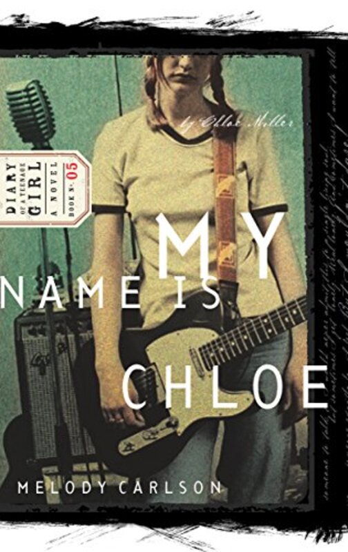 Book cover for "My Name is Chloe" by Melody Carlson
