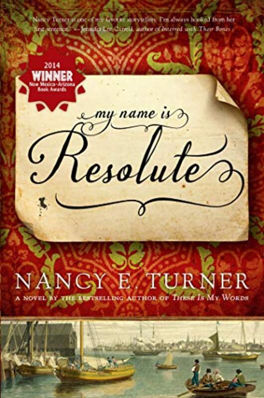 Book cover for "My Name is Resolute" by Nancy E Turner