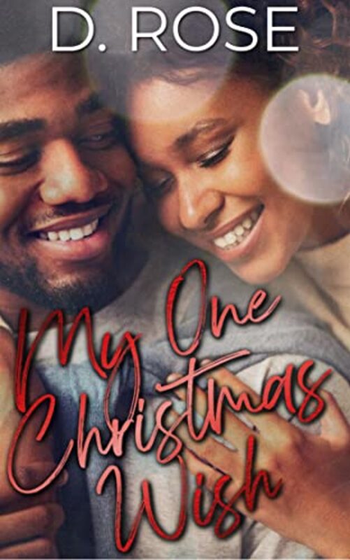 Book cover for "My One Christmas Wish" by D Rose