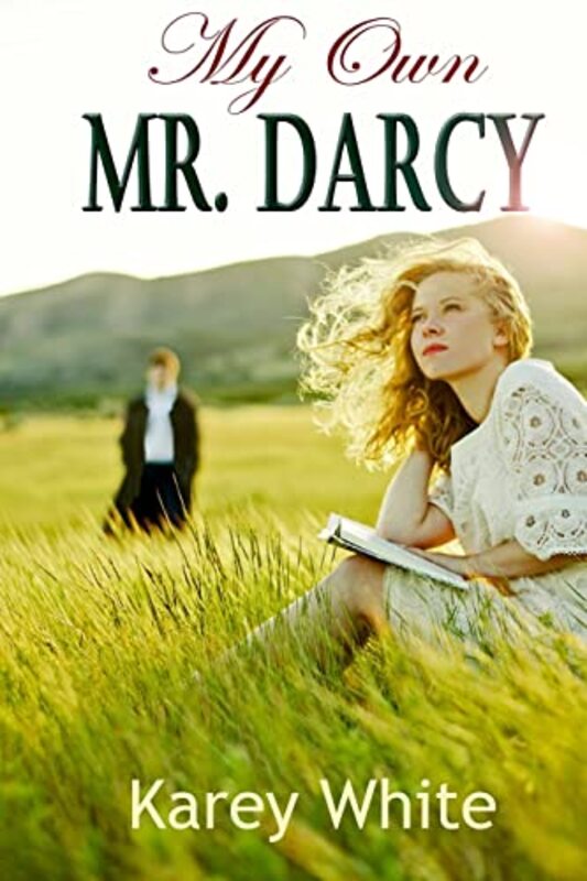Book cover for "My Own Mr. Darcy" by Karey White