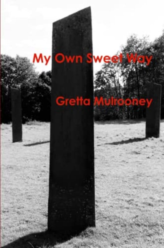 Book cover for "My Own Sweet Way" by Gretta Mulrooney
