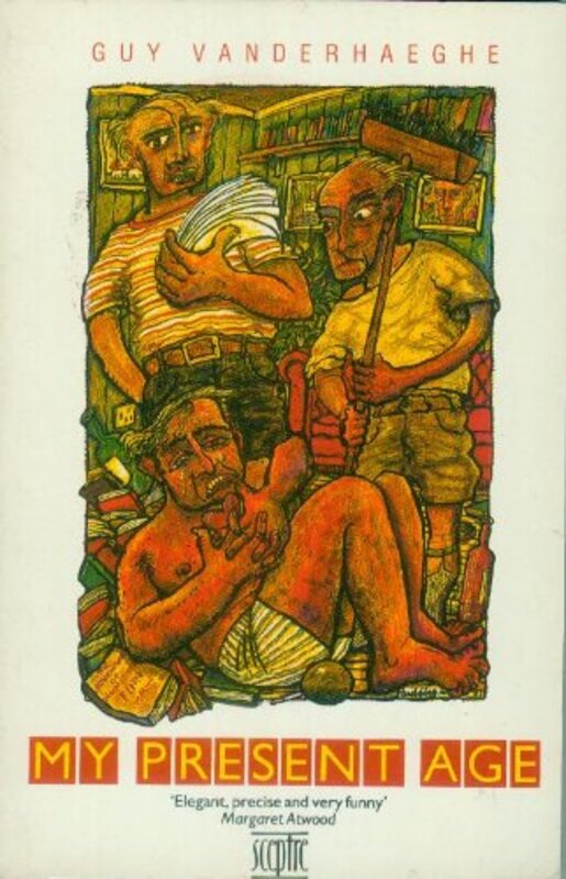 Book cover for "My Present Age" by Guy Vanderhaeghe