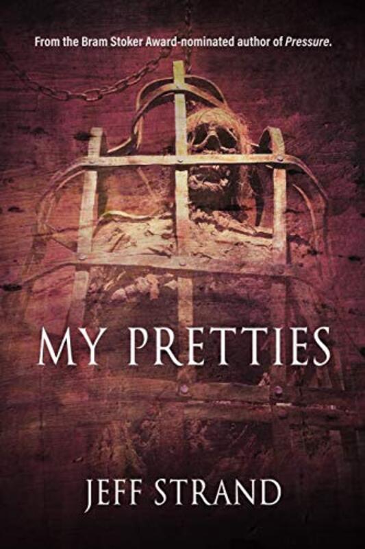 Book cover for "My Pretties" by Jeff Strand