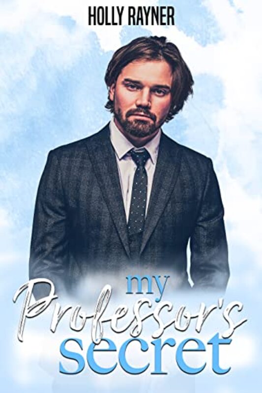 Book cover for "My Professor's Secret" by Holly Rayner