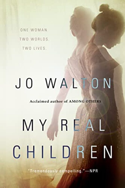 Book cover for "My Real Children" by Jo Walton