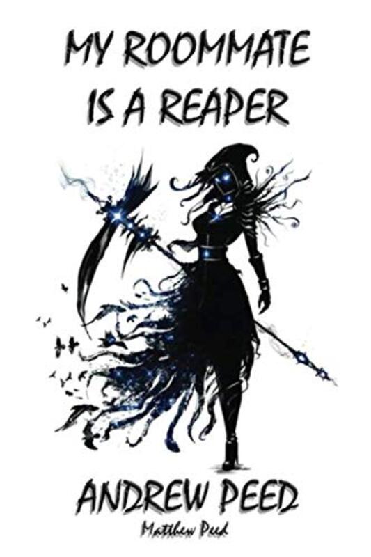 Book cover for "My Roommate is a Reaper" by Matthew Peed