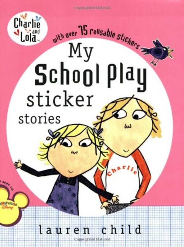 Book cover for "My School Play Sticker Stories" by Lauren Child