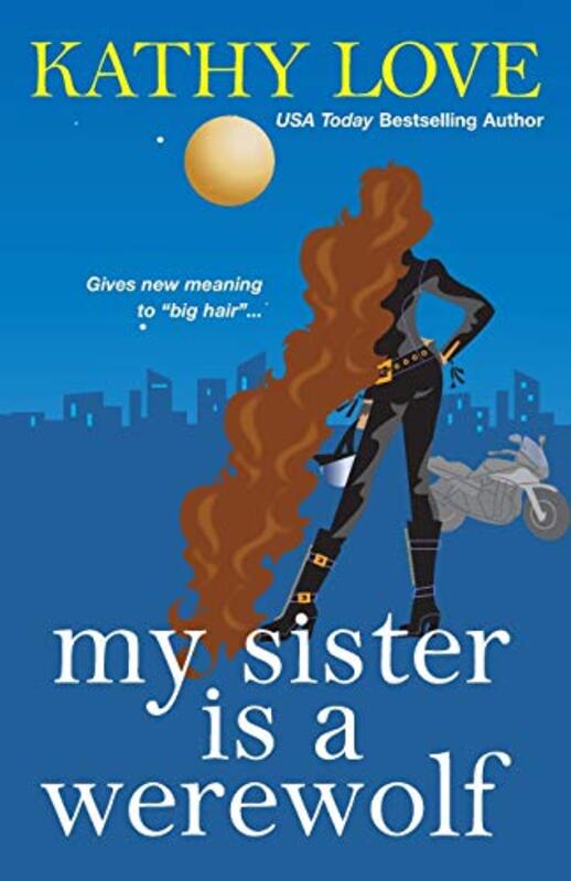 Book cover for "My Sister is a Werewolf" by Kathy Love
