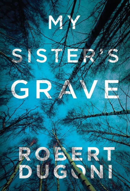 Book cover for "My Sister's Grave" by Robert Dugoni