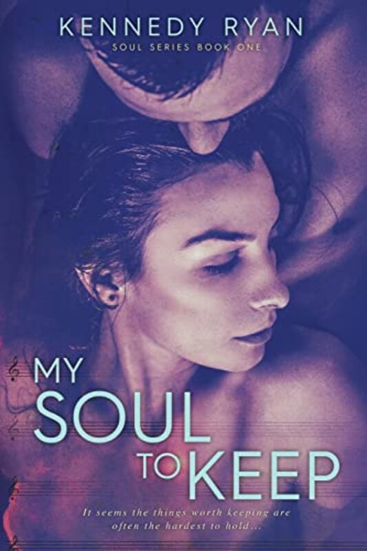 Book cover for "My Soul to Keep" by Kennedy Ryan