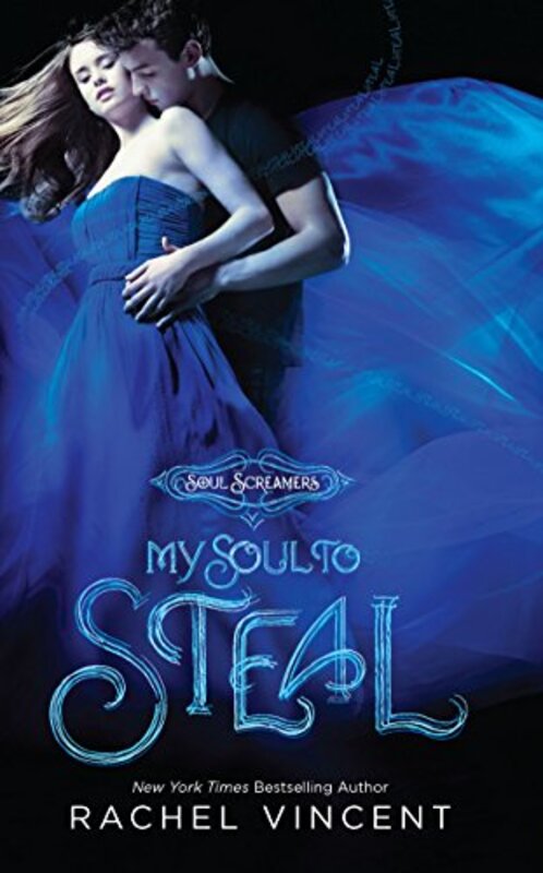 Book cover for "My Soul to Steal" by Rachel Vincent