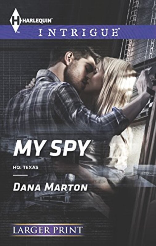 Book cover for "My Spy" by Dana Marton
