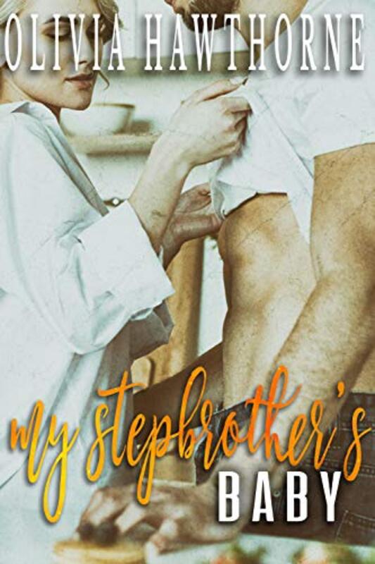 Book cover for "My Stepbrother's Baby" by Olivia Hawthorne