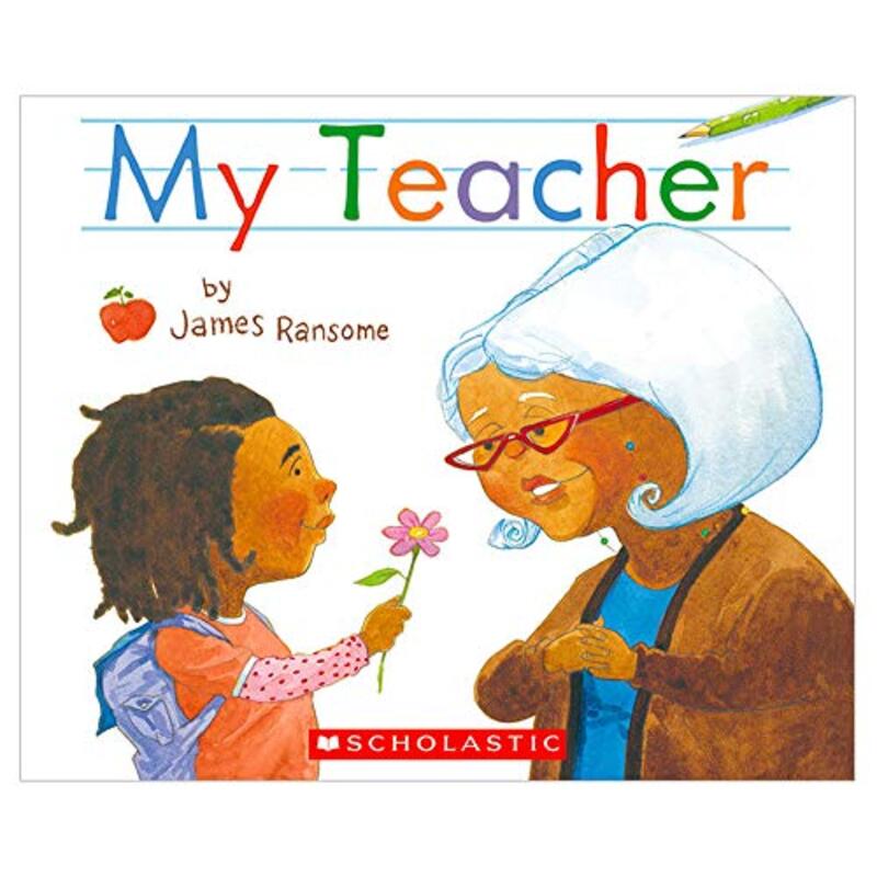 Book cover for "My Teacher" by James E Ransome