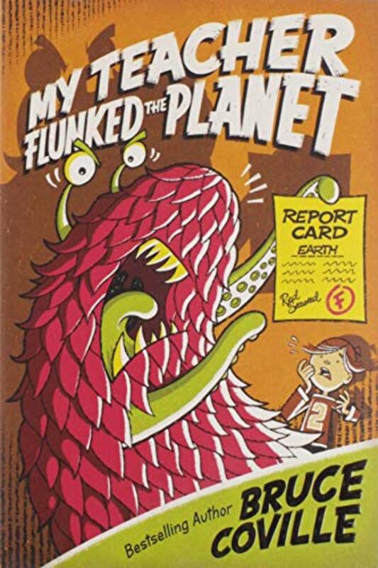 Book cover for "My Teacher Flunked the Planet" by Bruce Coville