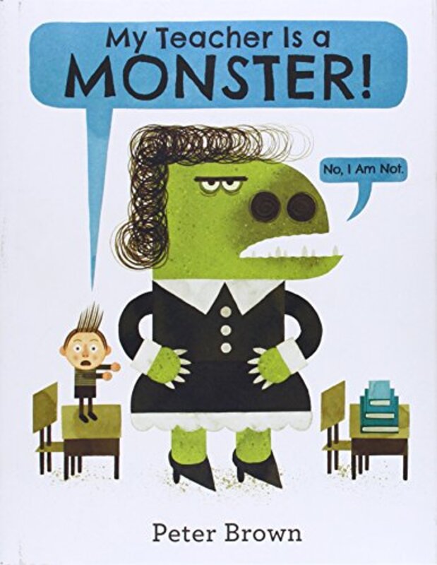 Book cover for "My Teacher Is a Monster!" by Peter Brown