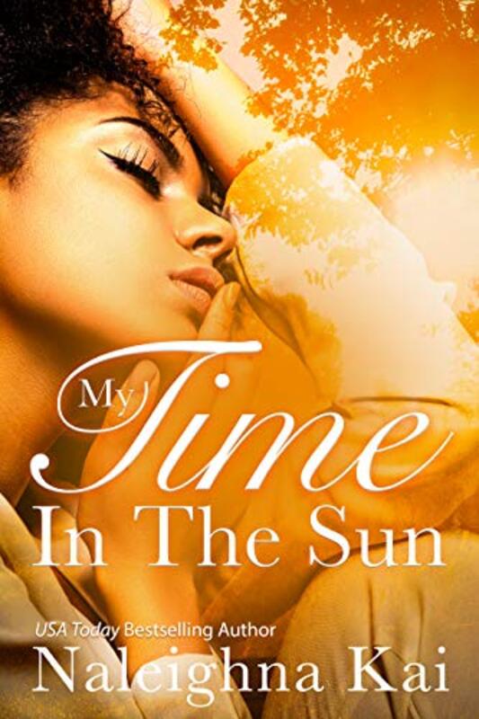 Book cover for "My Time in the Sun" by Naleighna Kai