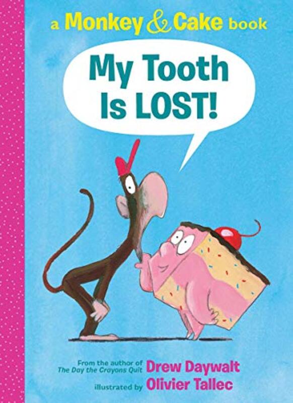 Book cover for "My Tooth Is LOST!" by Drew Daywalt