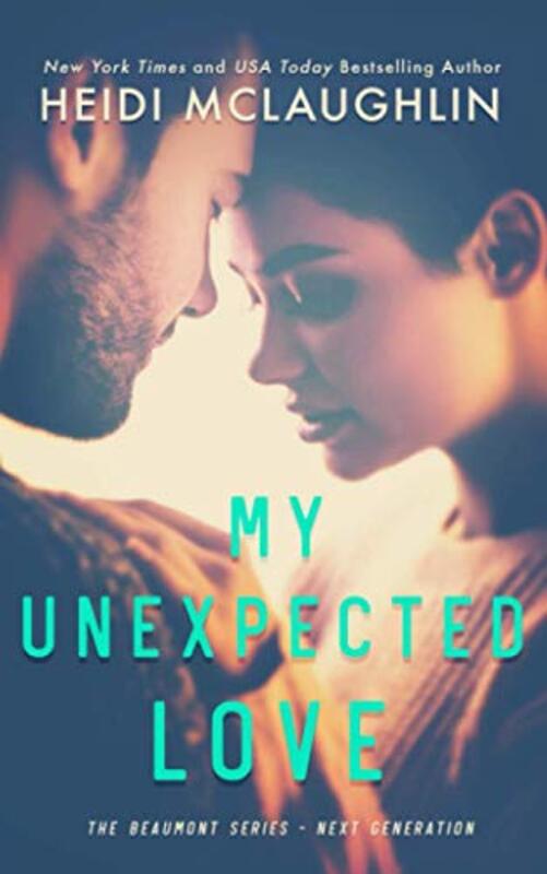Book cover for "My Unexpected Love" by Heidi McLaughlin
