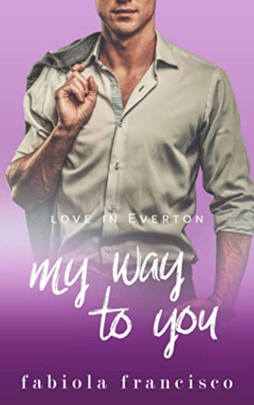 Book cover for "My Way to You" by Fabiola Francisco
