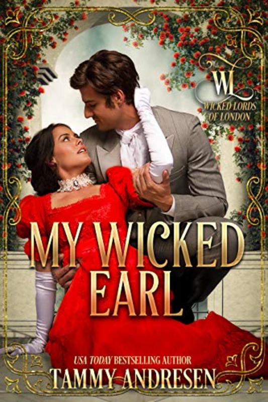 Book cover for "My Wicked Earl" by Tammy Andresen