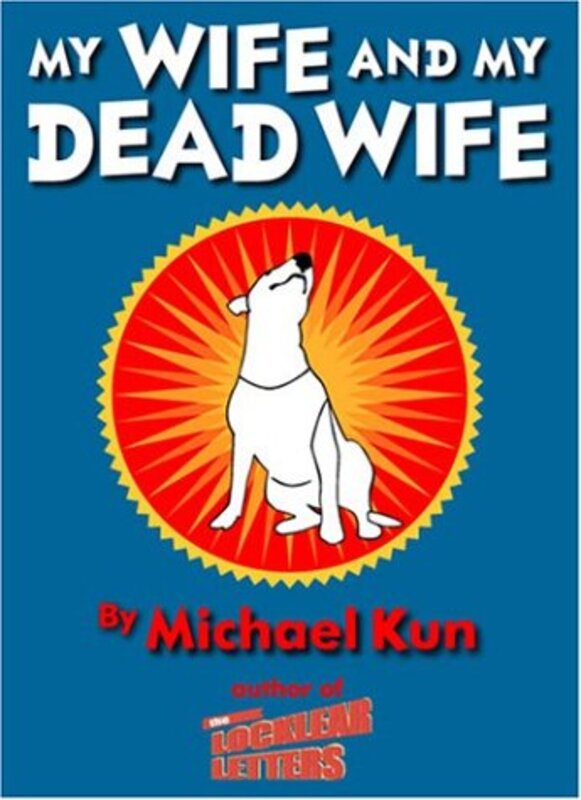 Book cover for "My Wife and My Dead Wife" by Michael Kun