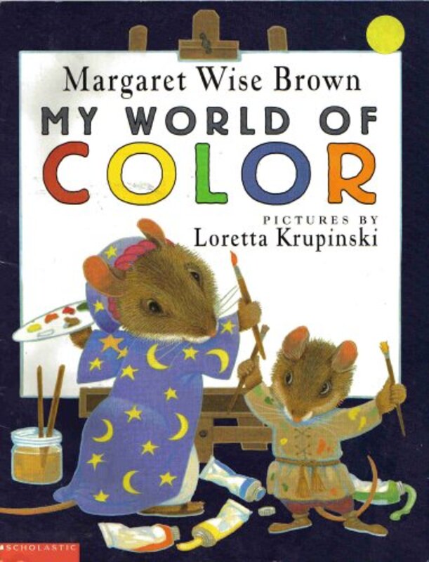Book cover for "My World Of Color" by Margaret Wise Brown