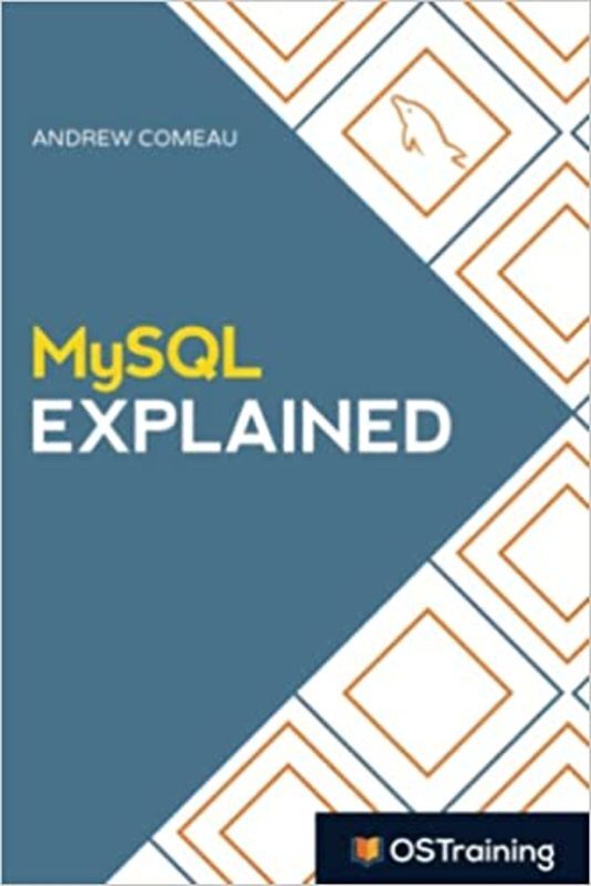 Book cover for "MySQL Explained" by Andrew Comeau
