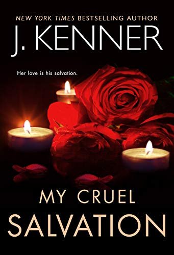 Book cover for "My Cruel Salvation" by J Kenner