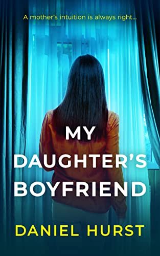 Book cover for "My Daughter's Boyfriend" by Daniel Hurst