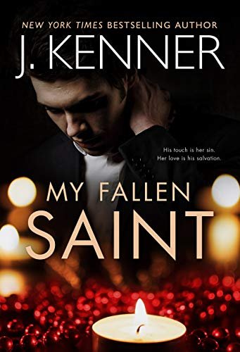 Book cover for "My Fallen Saint" by J Kenner