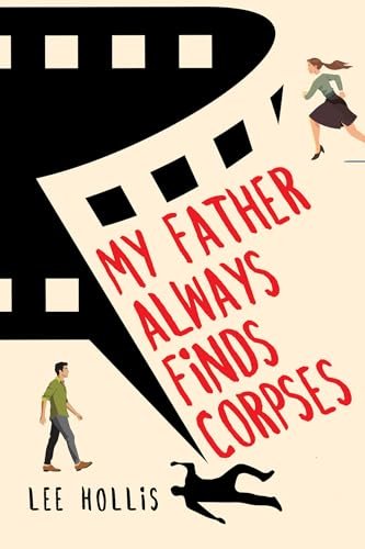Book cover for "My Father Always Finds Corpses" by Lee Hollis
