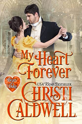 Book cover for "My Heart Forever" by Christi Caldwell