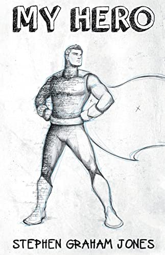 Book cover for "My Hero" by Stephen Graham Jones
