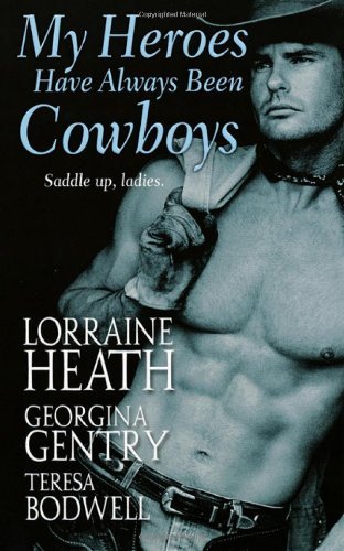 Book cover for "My Heroes Have Always Been Cowboys" by Lorraine Heath