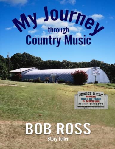 Book cover for "My Journey Through Country Music" by Bob Ross