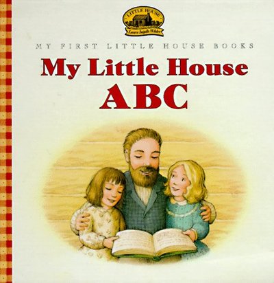 Book cover for "My Little House ABC" by Laura Ingalls Wilder